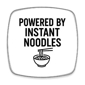 Powered by Instant Noodles – Fun Shirt - Viereckiger Kühlschrankmagnet - Weiß - Vorne