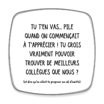 Départ collègue humour meilleurs collègues - Magnet carré - blanc - Devant