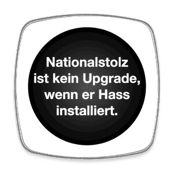 National pride is not an upgrade with hate - Square fridge magnet - white - Front