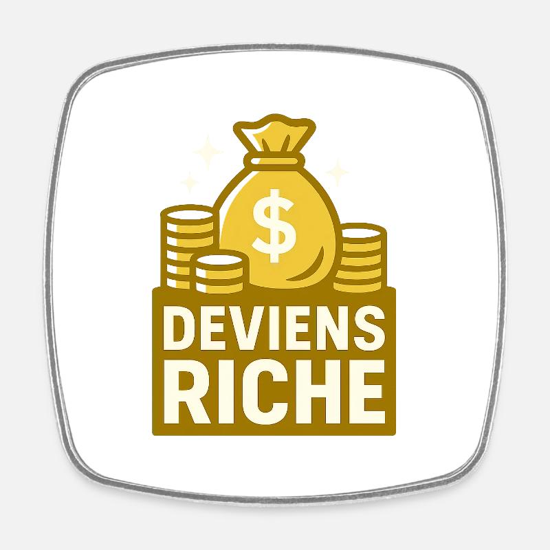 Deviens Riche - Magnet carré - blanc