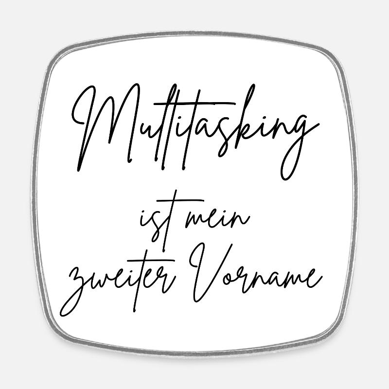 Multitasking is my middle name - Square fridge magnet - white
