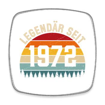Legendary since 1972 – Born in 1972 - Square fridge magnet - white - Front