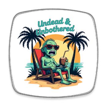 Undead and Unbothered Zombie Beach Saying - Square fridge magnet - white - Front