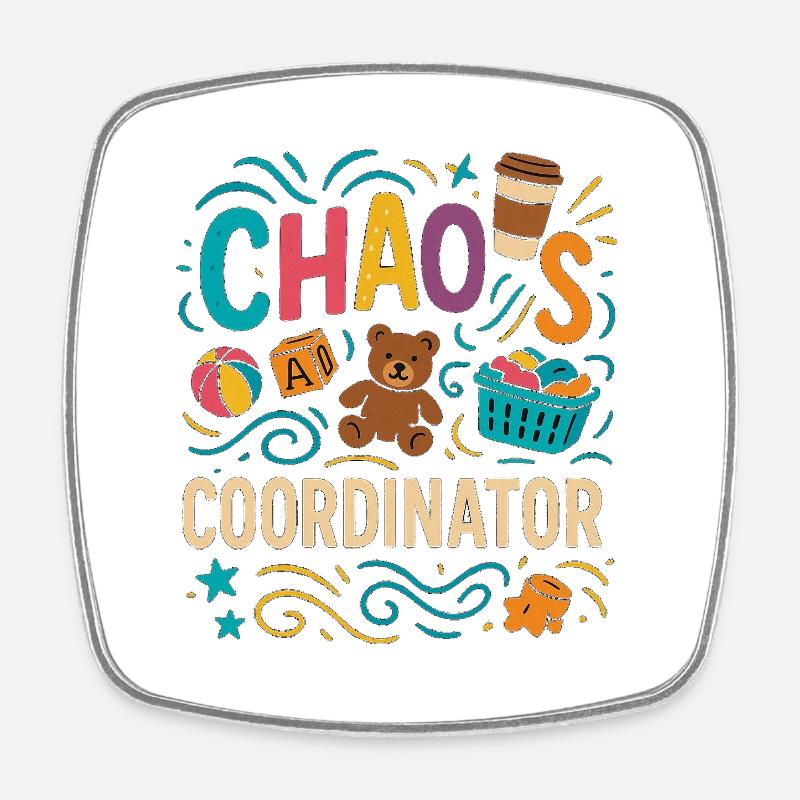 Chaos Coordinator – Funny Sayings Shirt for Elt - Square fridge magnet - white