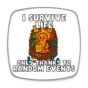 Surviving Life by Random Events - Square fridge magnet - white - Front