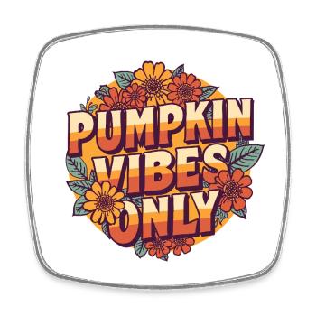 Pumpkin Vibes Only – Retro Typography with Autumn Flowers - Square fridge magnet - white - Front