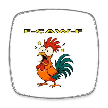 F CAW F – Funny Rooster Chicken Meme Sound - Square fridge magnet - white - Front