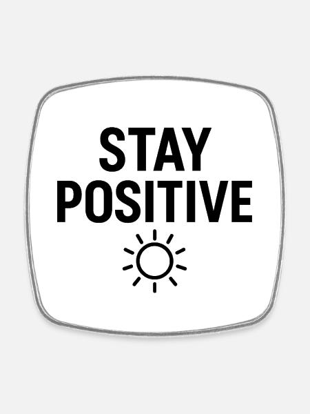 Stay Positive Sunbeam - Square fridge magnet - white