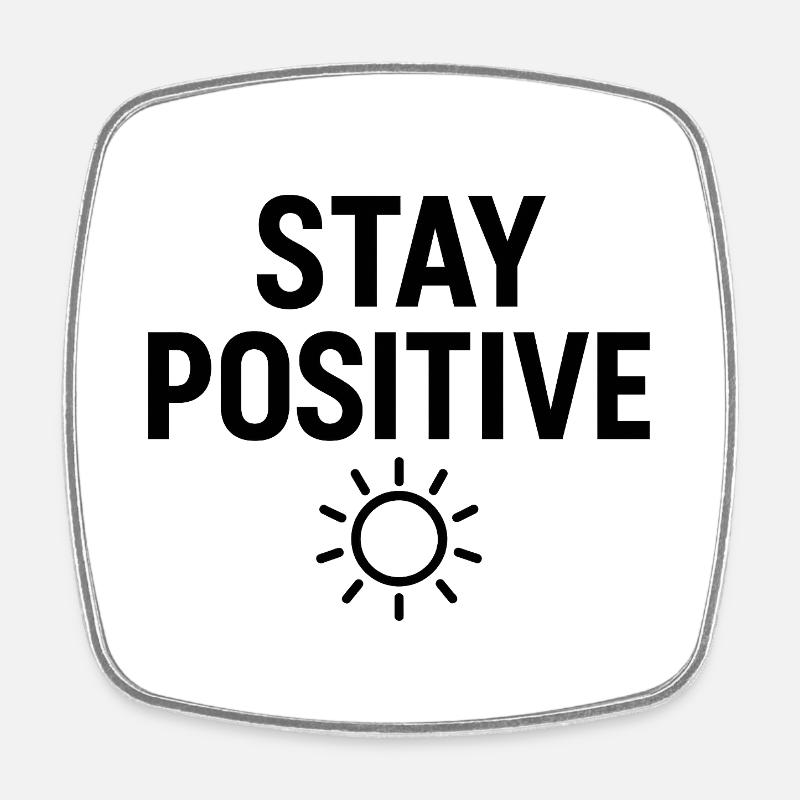 Restez positif Rayon de soleil - Magnet carré - blanc