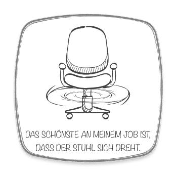 Office humor – The best thing about my job? The swivel chair - Square fridge magnet - white - Front
