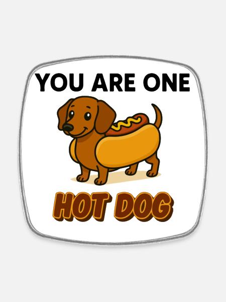 You Are One Hot Dog – lustiger Dackel Cartoon-Stil - Viereckiger Kühlschrankmagnet - Weiß