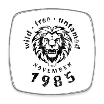 40. Geburtstag Sauvage, libre et indompté depuis 11/1985 - Magnet carré - blanc - Devant
