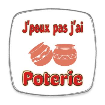 I can't I have pottery - Square fridge magnet - white - Front