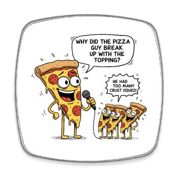 Pizza Comedy Pun – Funny Foodie Joke - Square fridge magnet - white - Front