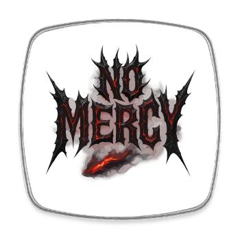 No Mercy Design – Fearless and Uncompromising - Square fridge magnet - white - Front