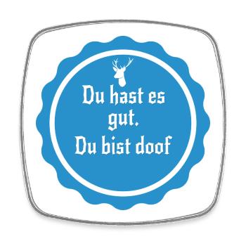 Tu as tout ce qu’il faut, tu es stupide – un dicton sarcastique - Magnet carré - blanc - Devant