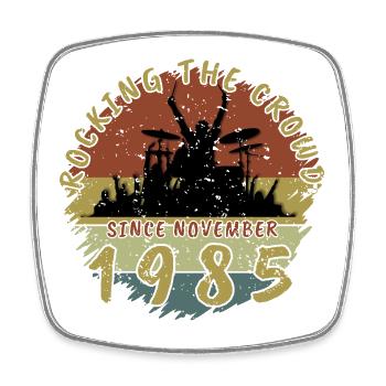 40th Birthday Rocking the crowd DRM 11/1985 - Square fridge magnet - white - Front