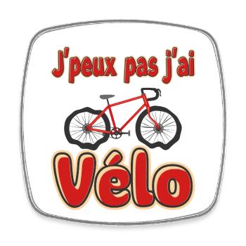 J'peux pas j'ai Vélo - Magnet carré - blanc - Devant