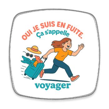 Je suis en fuite. Ça s’appelle voyager.  - Magnet carré - blanc - Devant