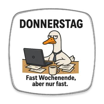 Donnerstag Büroente Meme - Viereckiger Kühlschrankmagnet - Weiß - Vorne