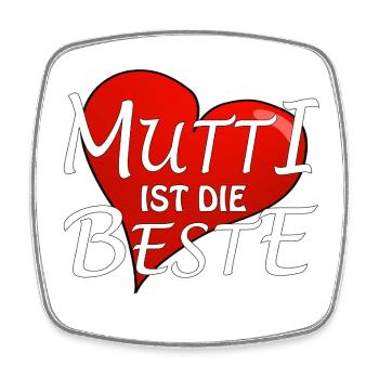 MUTTI IST DIE BESTE - Viereckiger Kühlschrankmagnet - Weiß - Vorne