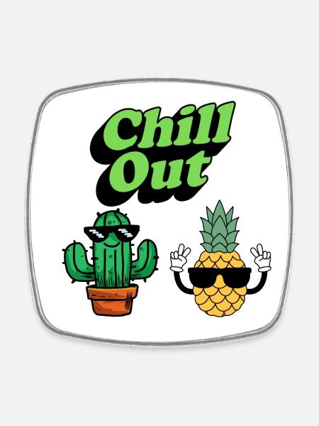 Chill Out Cactus and Pineapple - Square fridge magnet - white
