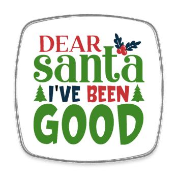 Dear Santa I've Been Good Pattern - Square fridge magnet - white - Front