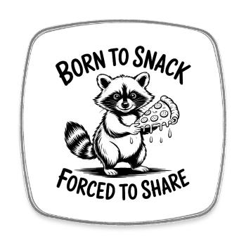 Born to Snack, Forced to Share - Funny Raccoon - Square fridge magnet - white - Front
