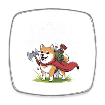 Ich bin voll ausgerüstet dafür- Lustiges RPG T-Shirt - Viereckiger Kühlschrankmagnet - Weiß - Vorne