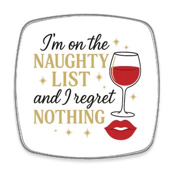 I'm on the Naughty List – Funny Christmas Shirt - Square fridge magnet - white - Front