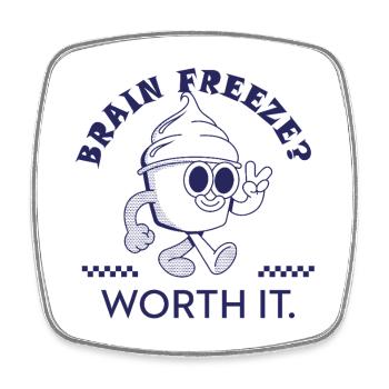 Brain Freeze Worth It – Lustiges Eiscreme Design - Viereckiger Kühlschrankmagnet - Weiß - Vorne