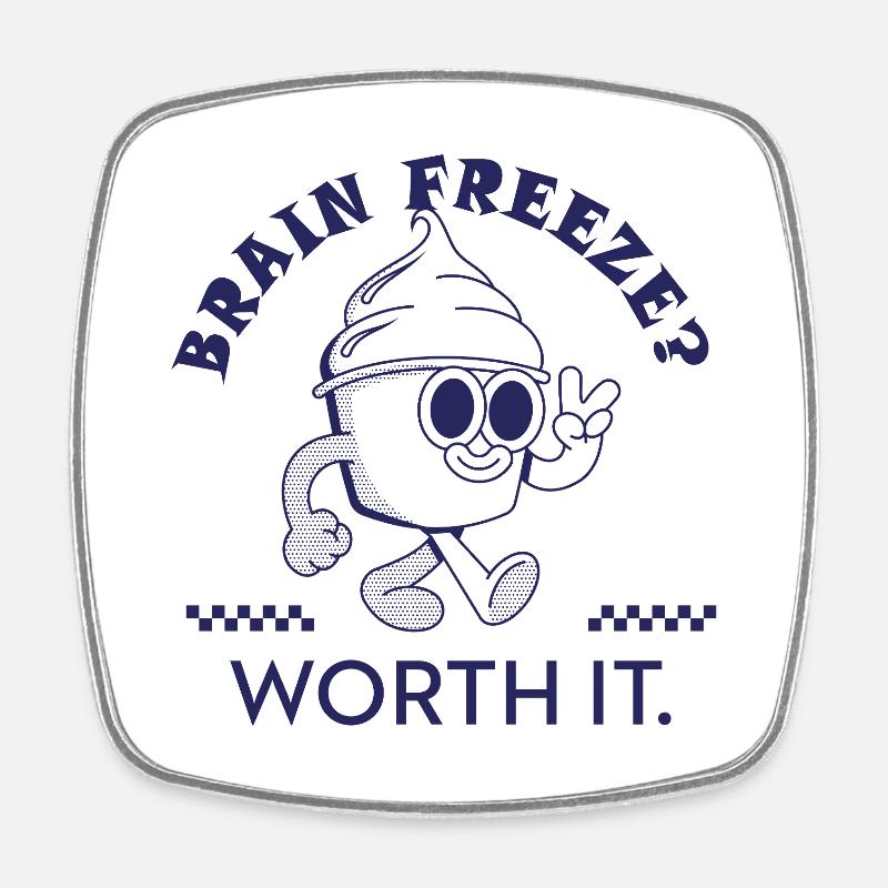 Brain Freeze Worth It – Lustiges Eiscreme Design - Square fridge magnet - white