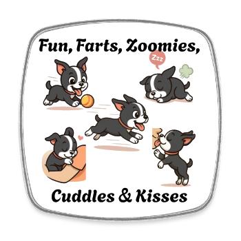 Boston - Spaß, Fürze, Zoomies, Kuscheln & Küsse - Viereckiger Kühlschrankmagnet - Weiß - Vorne