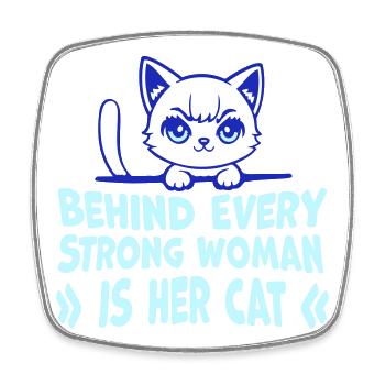 Behind Every Strong Woman Is Her Cat Spruch Katze - Viereckiger Kühlschrankmagnet - Weiß - Vorne