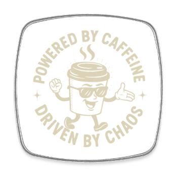 Powered by Caffeine, Driven by Chaos Kaffee Spruch - Viereckiger Kühlschrankmagnet - Weiß - Vorne