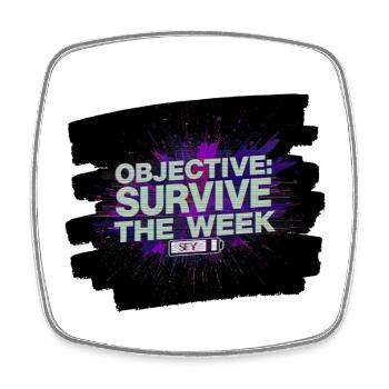 Survive Week objective - Square fridge magnet - white - Front