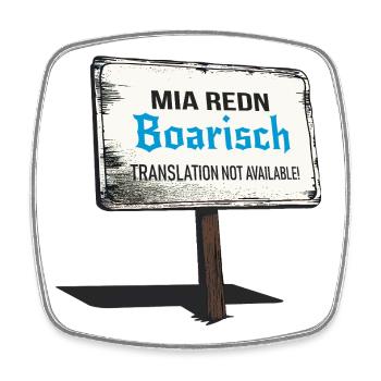 Mia Redn Boarisch   Bayrischer Dialekt Humor  - Viereckiger Kühlschrankmagnet - Weiß - Vorne