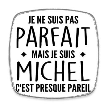 Michel Ein Vorname, eine Haltung Humor Michel - Viereckiger Kühlschrankmagnet - Weiß - Vorne