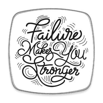 Failure makes you stronger - Square fridge magnet - white - Front