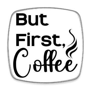 But_First_Coffee_cool - Viereckiger Kühlschrankmagnet - Weiß - Vorne
