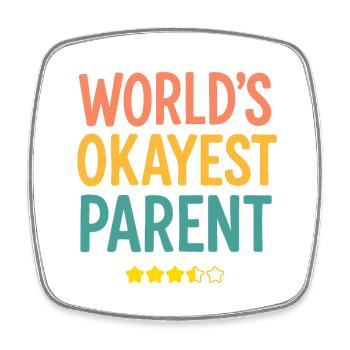 World’s Okayest Parent Chemise drôle - Magnet carré - blanc - Devant
