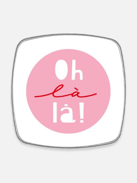 "Oh là là" - Square fridge magnet - white