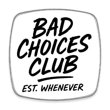 Bad Choices Club – Lustiger Retro Party Spruch - Viereckiger Kühlschrankmagnet - Weiß - Vorne