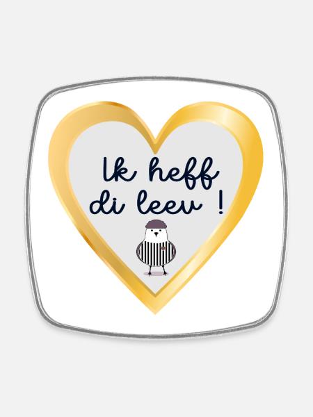 Plattdeutsch Ich liebe dich - Viereckiger Kühlschrankmagnet - Weiß