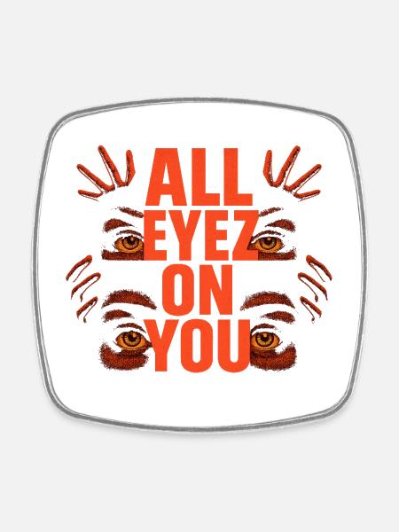 ALL EYEZ ON YOU – Neon Street Art Design - Square fridge magnet - white