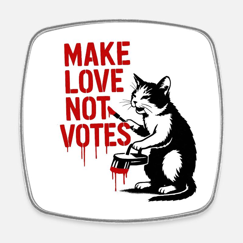 Make Love Not Votes Katze - Viereckiger Kühlschrankmagnet - Weiß