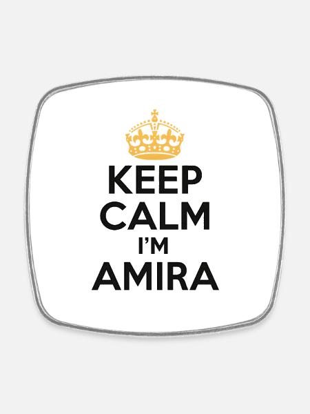 Keep Calm – I'm Amira 💖 - Square fridge magnet - white