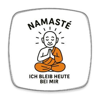 Namaste, je vais rester avec moi-même aujourd’hui - Magnet carré - blanc - Devant
