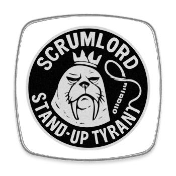Scrum Lord StandUp Tyrant - Square fridge magnet - white - Front