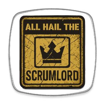 All Hail the Scrumlord - Square fridge magnet - white - Front